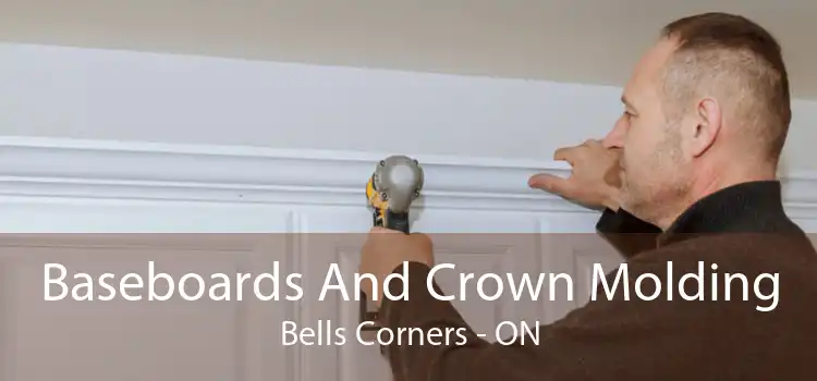 Baseboards And Crown Molding Bells Corners - ON