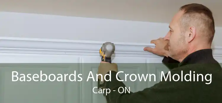 Baseboards And Crown Molding Carp - ON