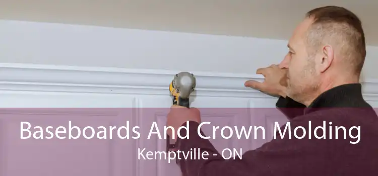 Baseboards And Crown Molding Kemptville - ON