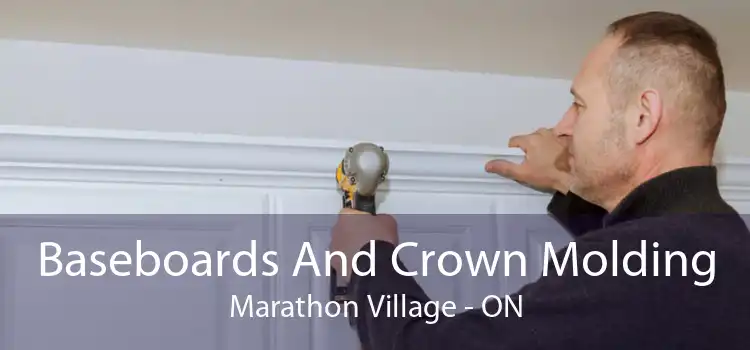 Baseboards And Crown Molding Marathon Village - ON