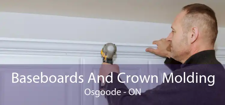 Baseboards And Crown Molding Osgoode - ON