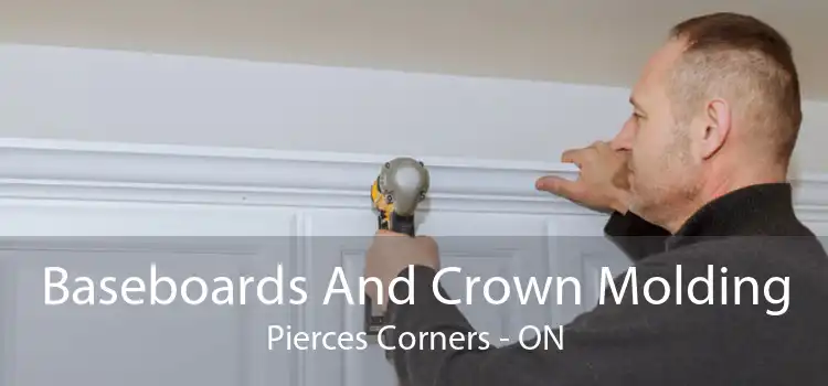 Baseboards And Crown Molding Pierces Corners - ON