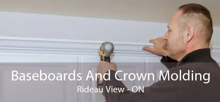 Baseboards And Crown Molding Rideau View - ON