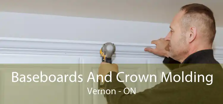Baseboards And Crown Molding Vernon - ON