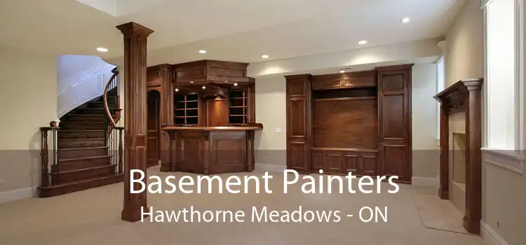 Basement Painters Hawthorne Meadows - ON