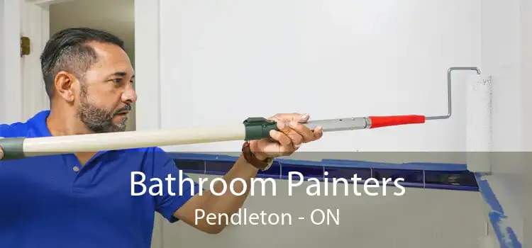 Bathroom Painters Pendleton - ON