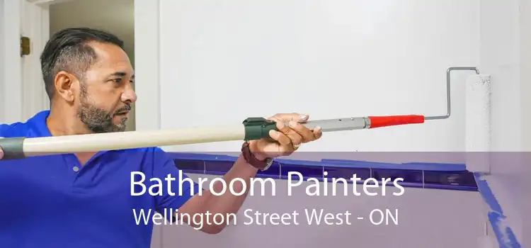 Bathroom Painters Wellington Street West - ON