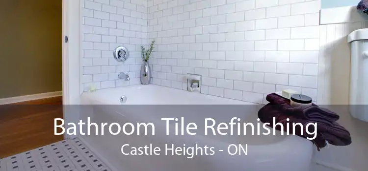 Bathroom Tile Refinishing Castle Heights - ON