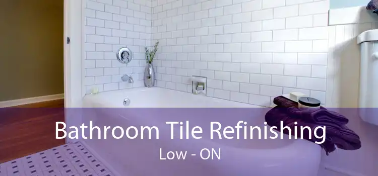 Bathroom Tile Refinishing Low - ON