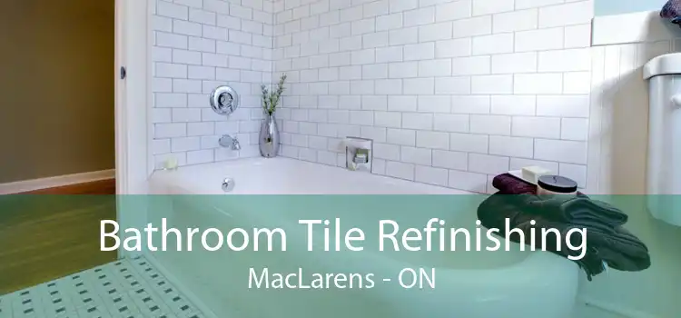 Bathroom Tile Refinishing MacLarens - ON