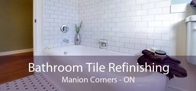 Bathroom Tile Refinishing Manion Corners - ON