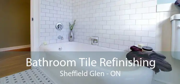 Bathroom Tile Refinishing Sheffield Glen - ON