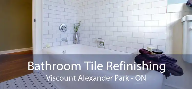 Bathroom Tile Refinishing Viscount Alexander Park - ON