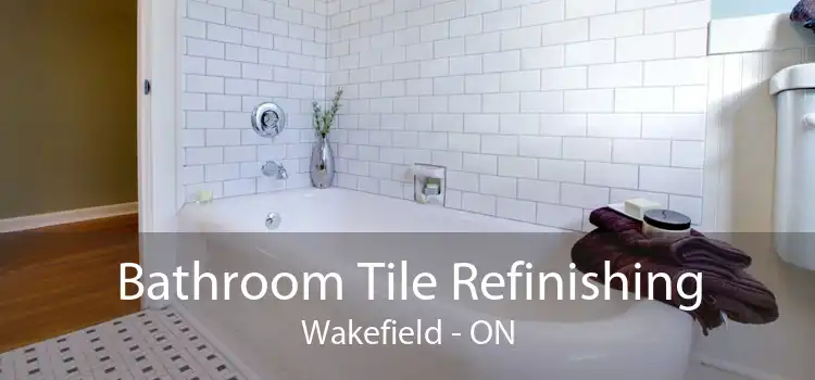 Bathroom Tile Refinishing Wakefield - ON