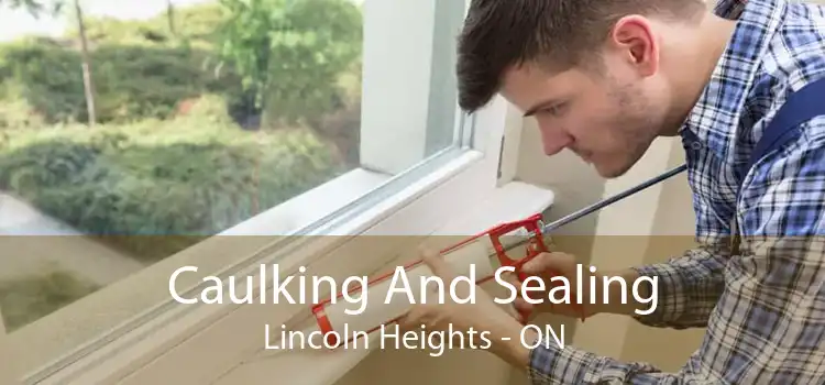 Caulking And Sealing Lincoln Heights - ON