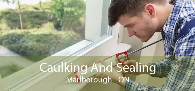 Caulking And Sealing Marlborough - ON