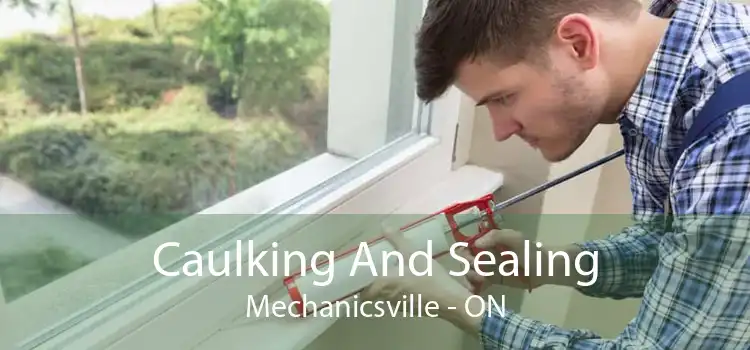 Caulking And Sealing Mechanicsville - ON