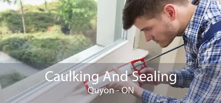 Caulking And Sealing Quyon - ON