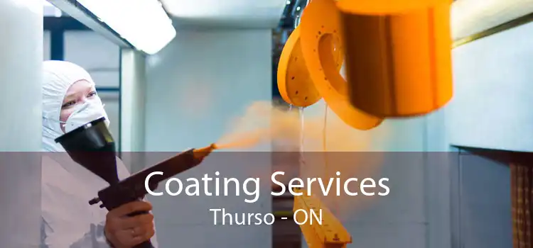 Coating Services Thurso - ON