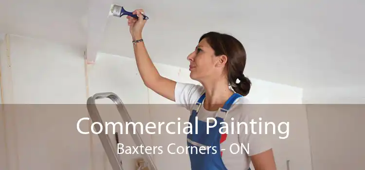 Commercial Painting Baxters Corners - ON