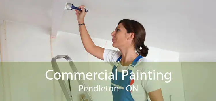 Commercial Painting Pendleton - ON