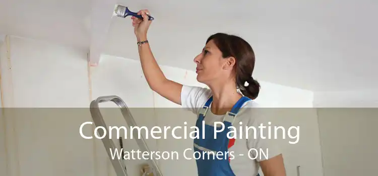 Commercial Painting Watterson Corners - ON