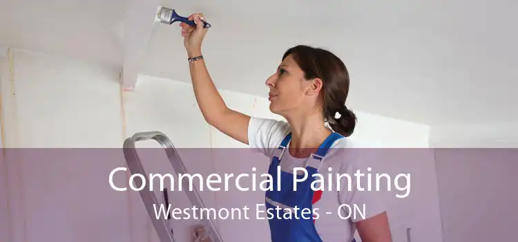 Commercial Painting Westmont Estates - ON