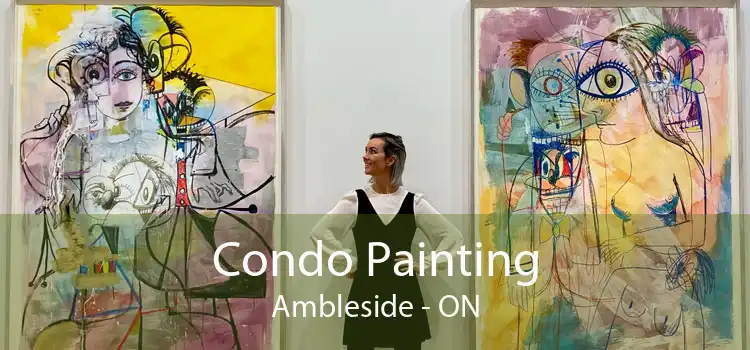Condo Painting Ambleside - ON