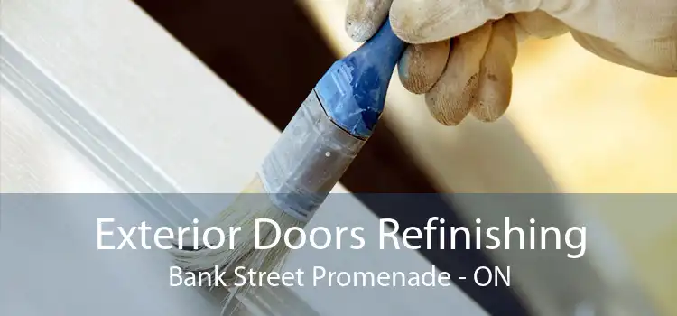 Exterior Doors Refinishing Bank Street Promenade - ON