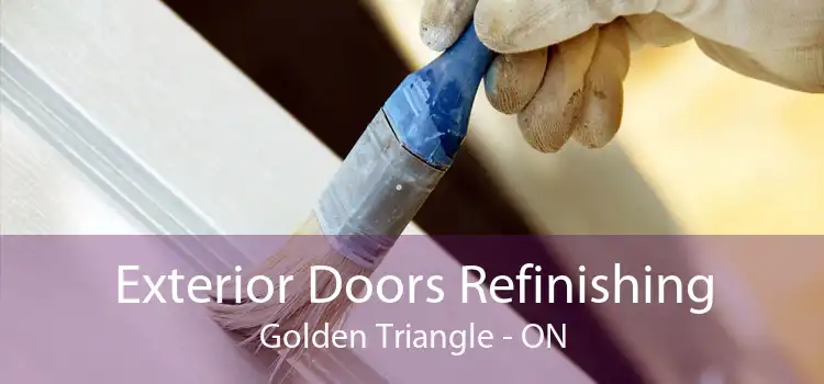 Exterior Doors Refinishing Golden Triangle - ON