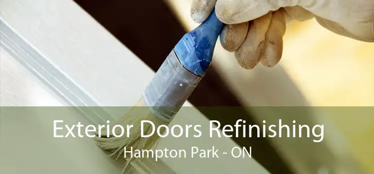 Exterior Doors Refinishing Hampton Park - ON