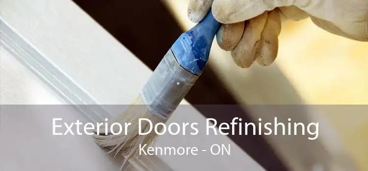 Exterior Doors Refinishing Kenmore - ON