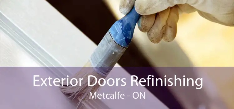 Exterior Doors Refinishing Metcalfe - ON