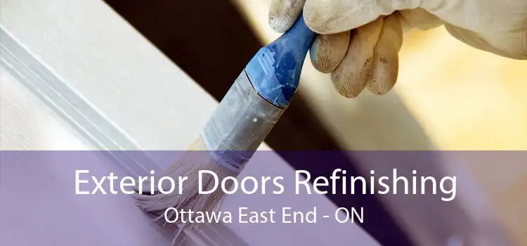 Exterior Doors Refinishing Ottawa East End - ON