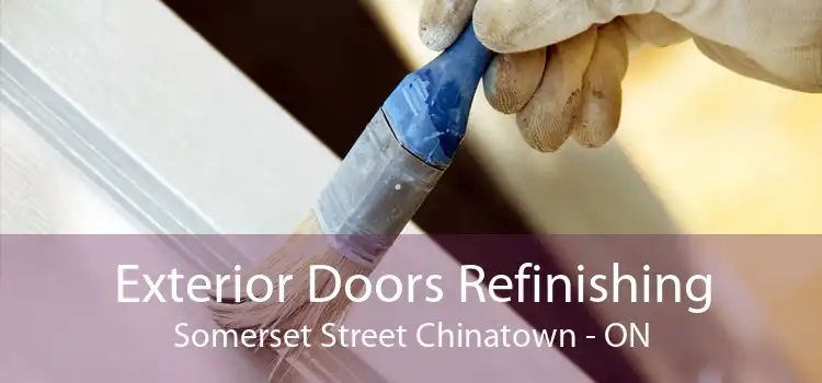 Exterior Doors Refinishing Somerset Street Chinatown - ON