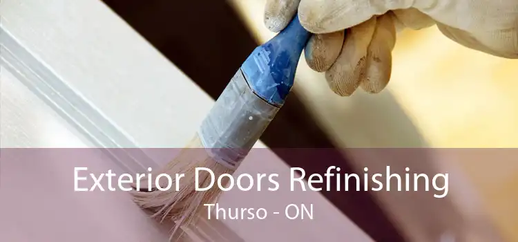 Exterior Doors Refinishing Thurso - ON