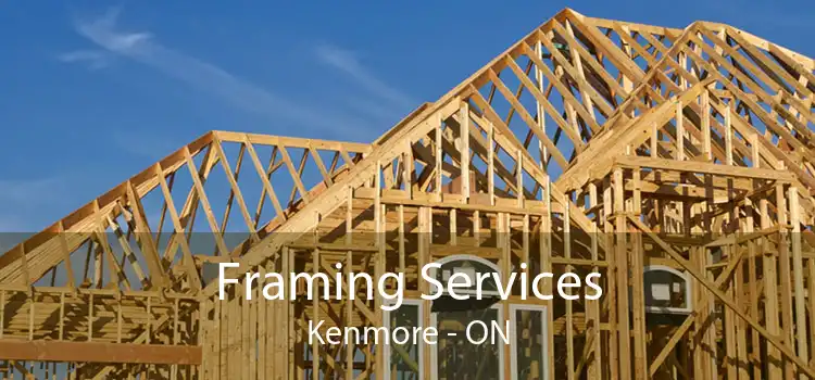 Framing Services Kenmore - ON
