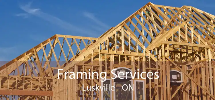 Framing Services Luskville - ON