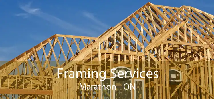 Framing Services Marathon - ON