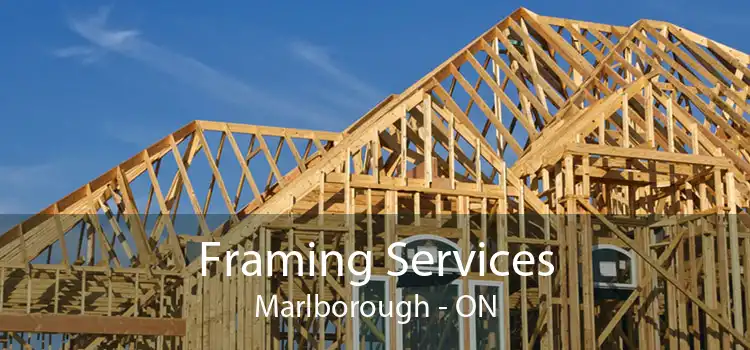 Framing Services Marlborough - ON