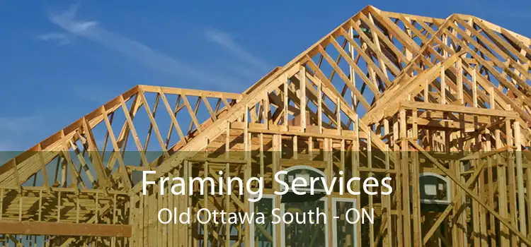 Framing Services Old Ottawa South - ON