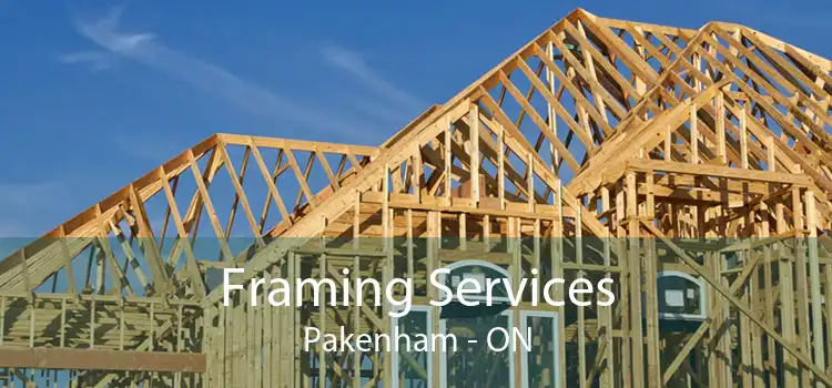 Framing Services Pakenham - ON