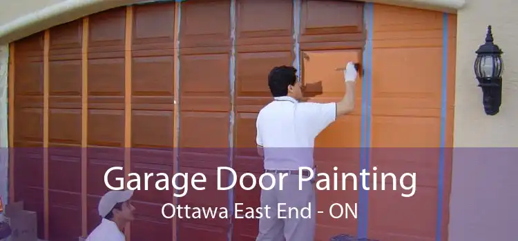 Garage Door Painting Ottawa East End - ON