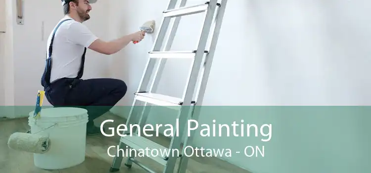 General Painting Chinatown Ottawa - ON