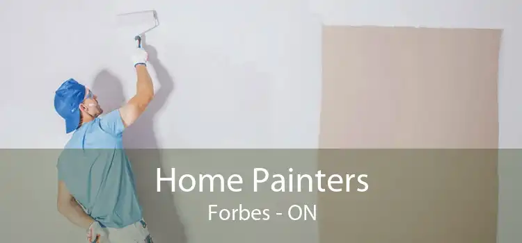 Home Painters Forbes - ON
