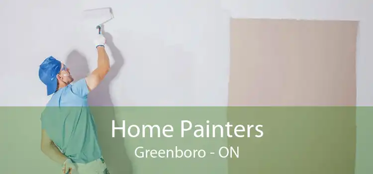 Home Painters Greenboro - ON