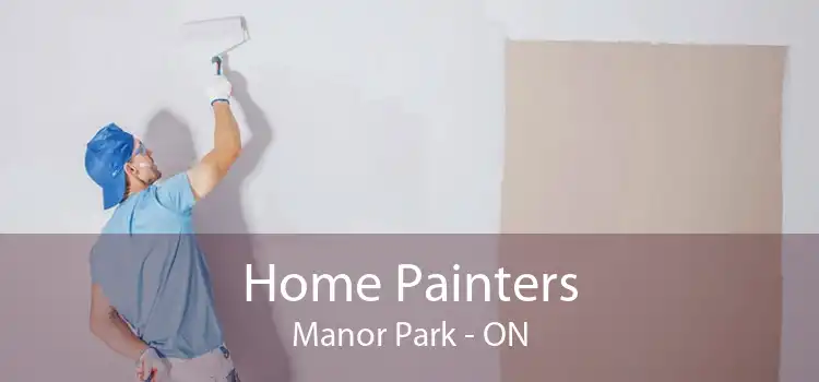 Home Painters Manor Park - ON