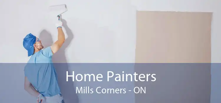 Home Painters Mills Corners - ON