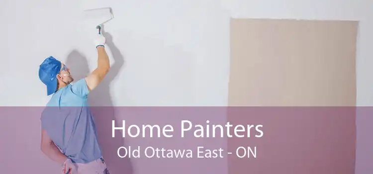 Home Painters Old Ottawa East - ON