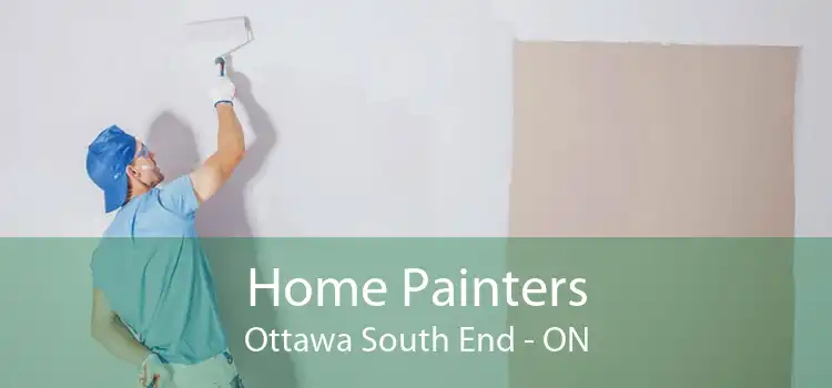 Home Painters Ottawa South End - ON